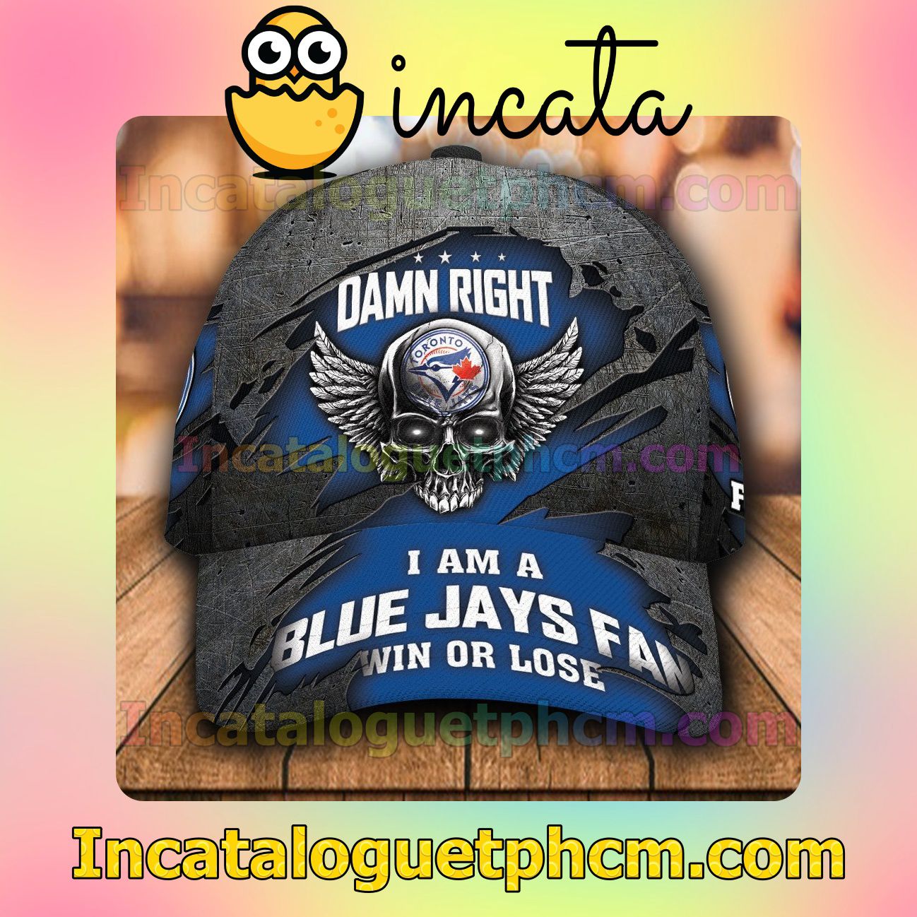 Toronto Blue Jays Damn Right I Am A Fan Win Or Lose MLB Customized Hat Caps